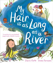 Load image into Gallery viewer, My Hair is as Long as a River
