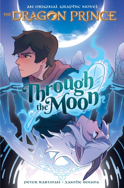 Dragon Prince: Through the Moon #1