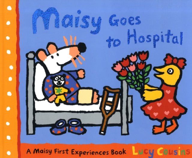 Maisy Goes to Hospital