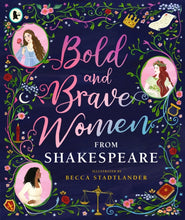 Load image into Gallery viewer, Bold and Brave Women from Shakespeare
