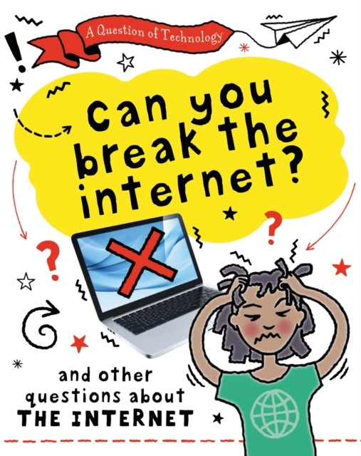 A Question of Technology: Can You Break the Internet