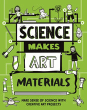 Load image into Gallery viewer, Science Makes Art: Materials
