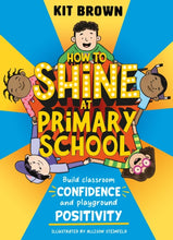 Load image into Gallery viewer, How to Shine at Primary School
