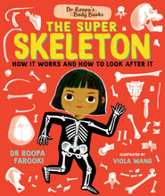 Load image into Gallery viewer, Dr Roopa&#39;s Body Books: The Super Skeleton
