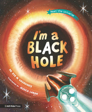 Load image into Gallery viewer, I&#39;m a Black Hole
