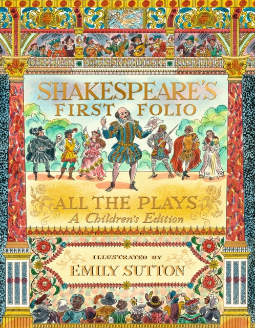 Shakespeare's First Folio: All The Plays : A Children's Edition