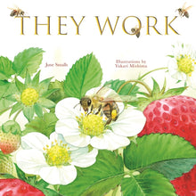 Load image into Gallery viewer, They Work : Honey Bees, Nature&#39;s Pollinators
