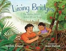 Load image into Gallery viewer, Living Bridges : The Hidden World of India&#39;s Woven Trees
