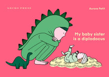 Load image into Gallery viewer, My Baby Sister Is a Diplodocus
