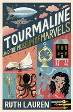 Load image into Gallery viewer, Tourmaline and the Museum of Marvels
