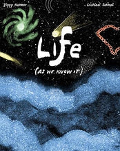 Load image into Gallery viewer, Life (As We Know It)
