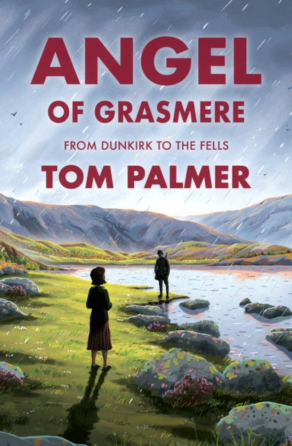 Angel of Grasmere : From Dunkirk to the Fells