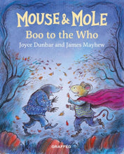 Load image into Gallery viewer, Mouse and Mole: Boo to the Who
