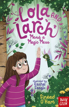 Load image into Gallery viewer, Lola and Larch Mend a Magic Mess
