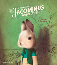 Load image into Gallery viewer, The Ordinary Life of Jacominus Gainsborough
