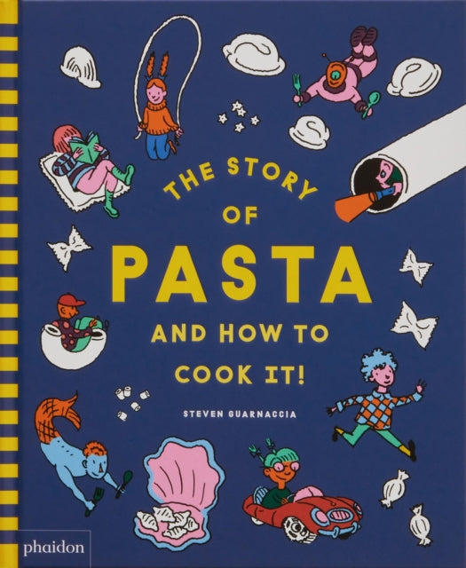 The Story of Pasta and How to Cook It