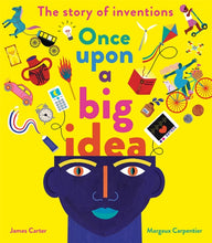 Load image into Gallery viewer, Once Upon a Big Idea : The Story of Inventions
