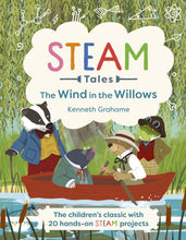 Load image into Gallery viewer, The Wind in the Willows : The children&#39;s classic with 20 hands-on STEAM activities
