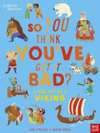 So You Think You've Got It Bad? A Kid's Life as a Viking
