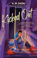 Kicked Out : A Boy, Everywhere story