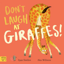 Load image into Gallery viewer, Don&#39;t Laugh at Giraffes
