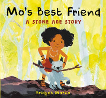 Load image into Gallery viewer, Mo&#39;s Best Friend : A Stone-Age Story
