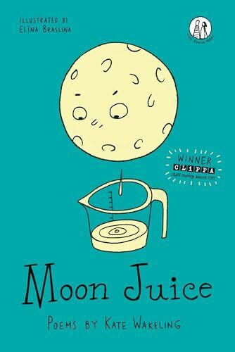 Moon Juice Poems for Children