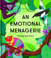 An Emotional Menagerie Feelings from A-Z