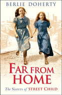 Far From Home : The Sisters of Street Child
