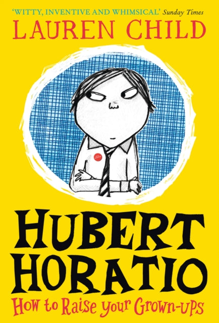 Hubert Horatio: How to Raise Your Grown Ups