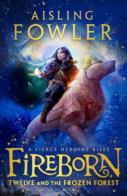 Fireborn: Twelve and the Frozen Forest #1