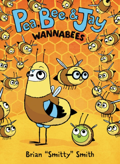 Pea, Bee, & Jay: Wannabees #2