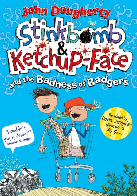 Stinkbomb and Ketchup-Face:The Badness of Badgers