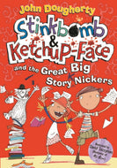 Stinkbomb and Ketchup Face and the great Big Story Nickers