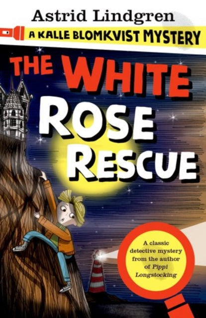 A Kalle Blomkvist Mystery: White Rose Rescue