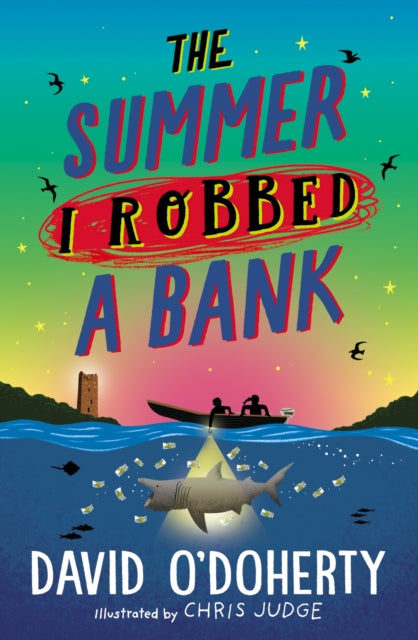 The Summer I Robbed a Bank