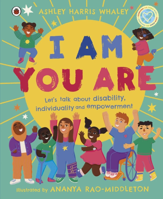 I Am, You Are : Let's Talk About Disability, Individuality and Empowerment