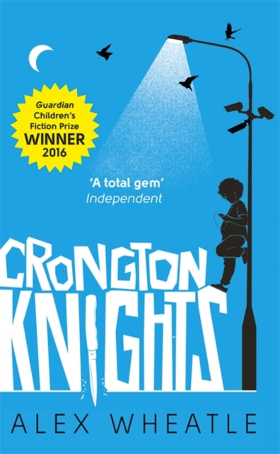 Crongton Knights : Winner of the Guardian Children's Fiction Prize