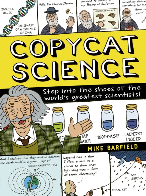 Copycat Science : Step into the shoes of the world's greatest scientists