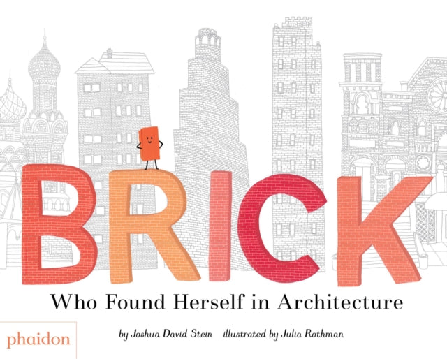 Brick: Who Found Herself in Architecture
