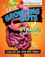 Your Growling Guts and Dynamic Digestive System