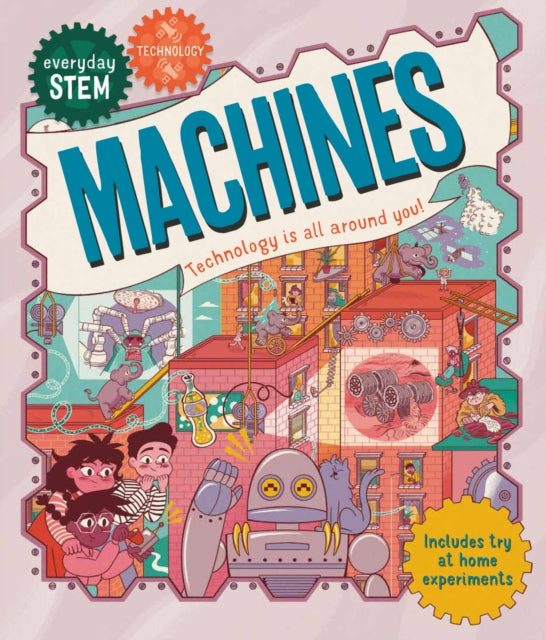 Everyday STEM: Technology - Machines