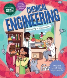 Everyday STEM Engineering - Chemical Engineering
