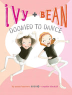 Ivy and Bean: Doomed to Dance