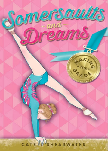 Somersaults and Dreams: Making the Grade