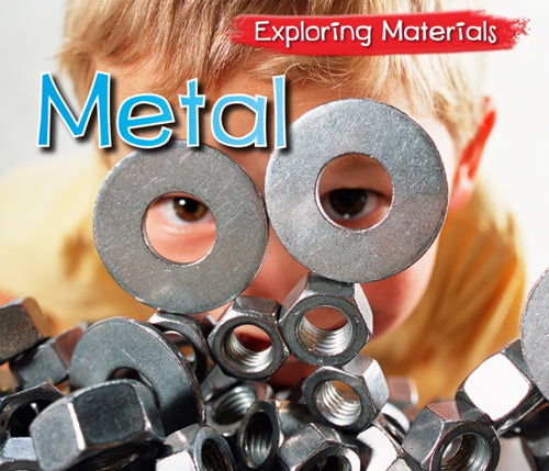 Exploring Materials:Metal