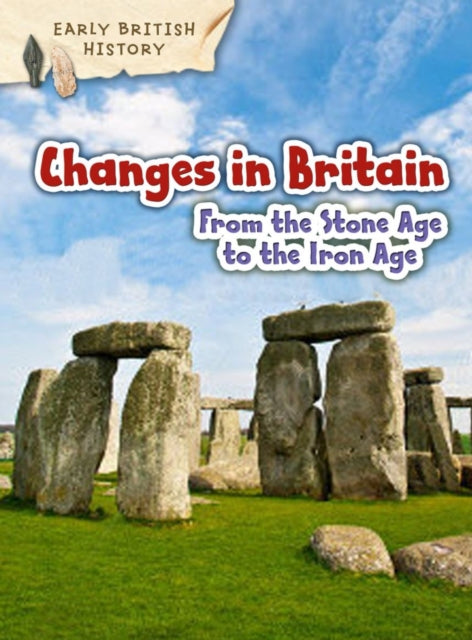 Changes in Britain from Stone Age to Iron Age