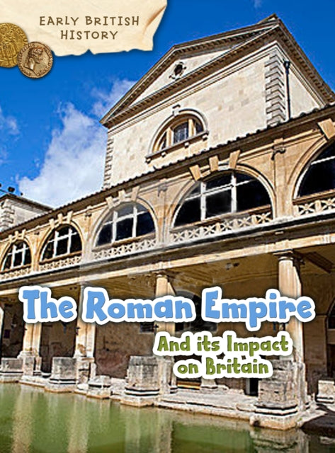 The Roman Empire and Its Impact on Britain