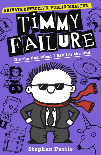 Timmy Failure: It's the End When I Say It's the End