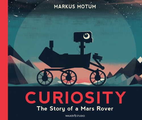 Curiosity: The Story of a Mars Rover